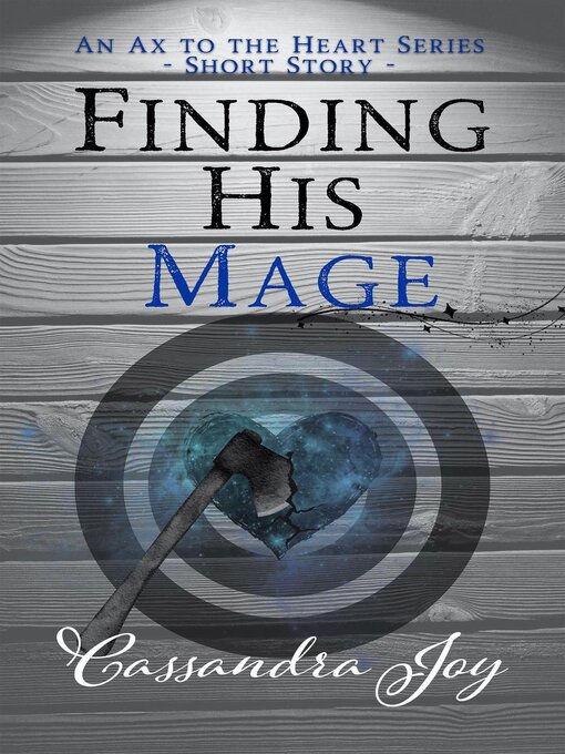 Title details for Finding His Mage by Cassandra Joy - Available